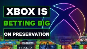 Xbox is Betting Big on Game Preservation