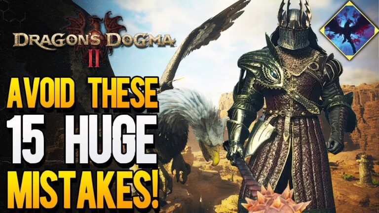 Dragon's Dogma 2 - These 15 Huge Mistakes Can Ruin