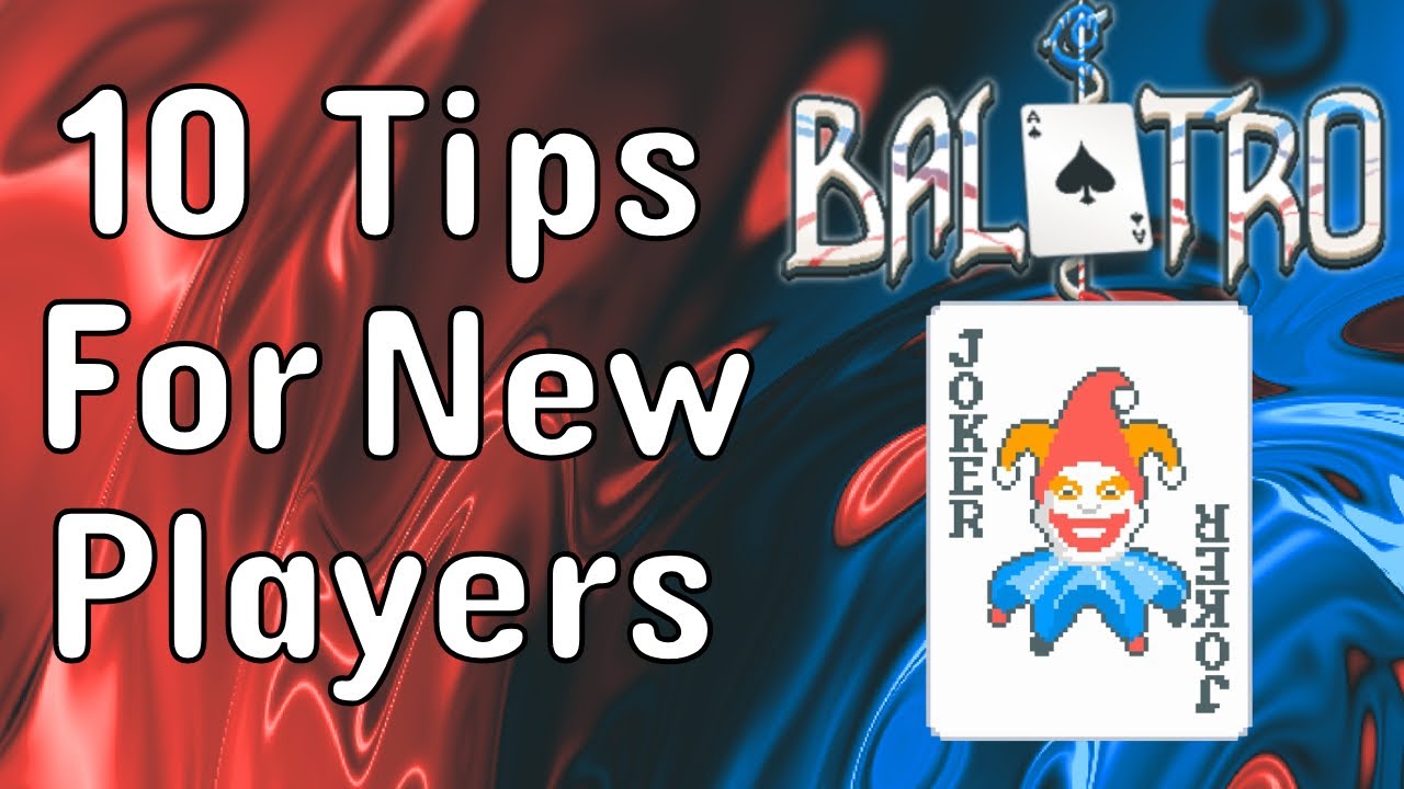 10 Top Tips for New Balatro Players! - Balatro for