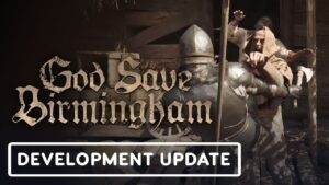 God Save Birmingham: Official Development Update Trailer #1
