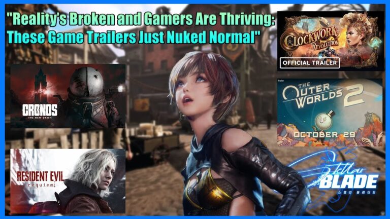 Reality’s Broken and Gamers Are Thriving: These Game Trailers Just