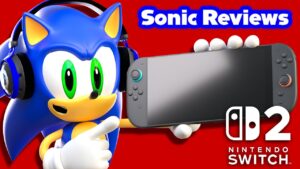 Sonic Reviews: NINTENDO SWITCH 2