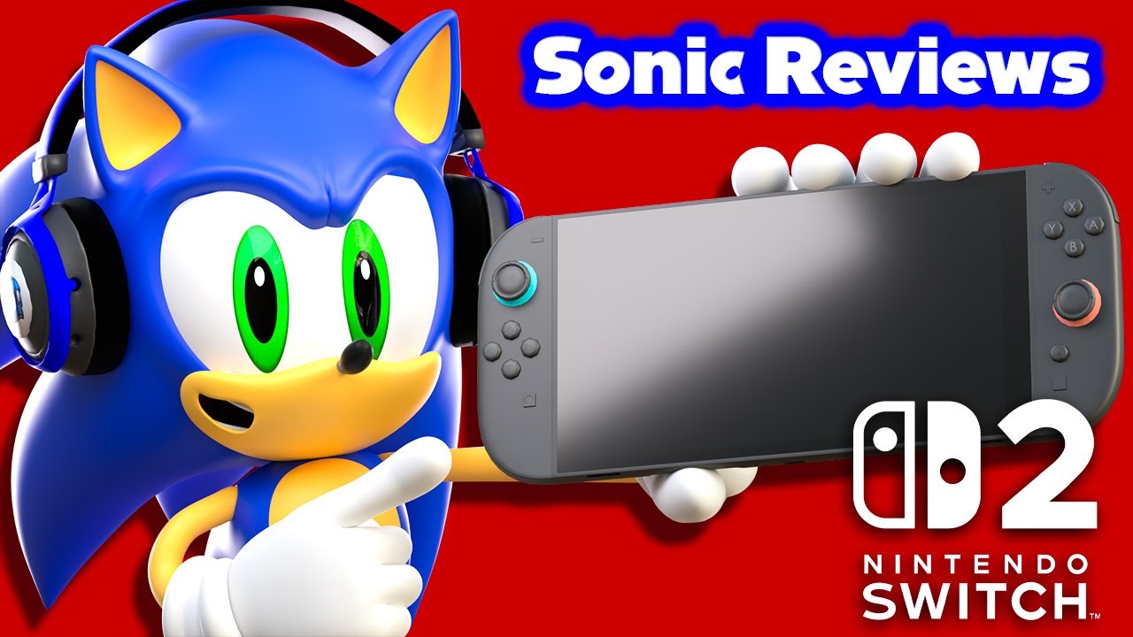 Sonic Reviews: NINTENDO SWITCH 2