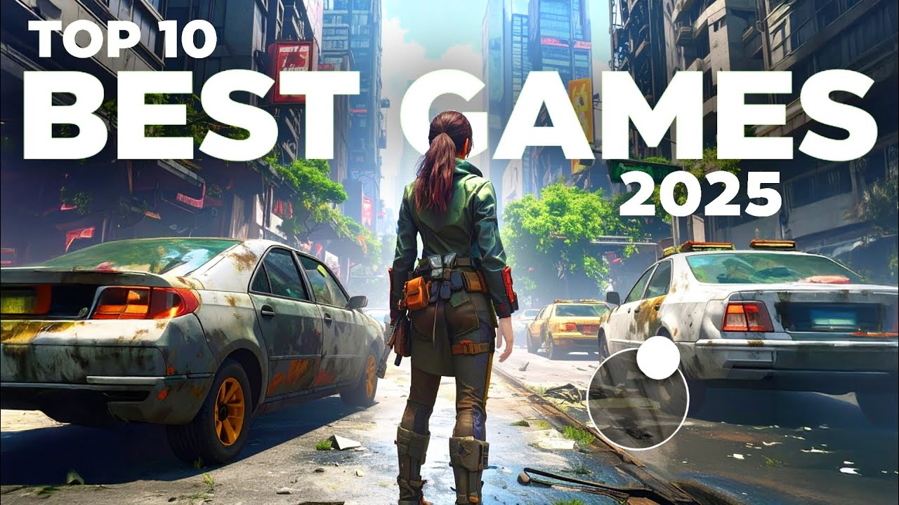 Top 10 Best Games for Android & iOS of 2025