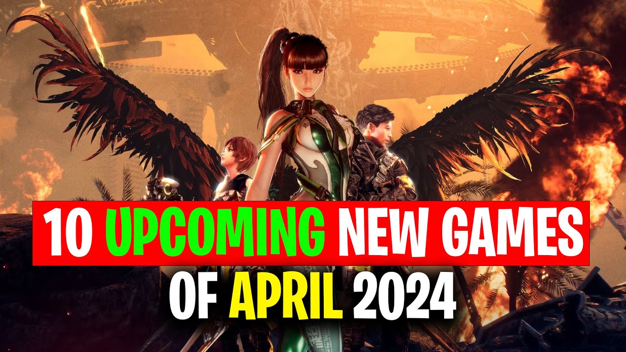 Top 10 Must-Play NEW Games of April 2024: Latest Reveals