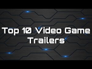 Top 10 video game trailers that changed video gaming forever