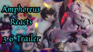 Amphoreus React || Honkai Star Rail || Part 20 ~