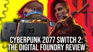 Cyberpunk 2077 Switch 2 DF Review: It Runs Well But