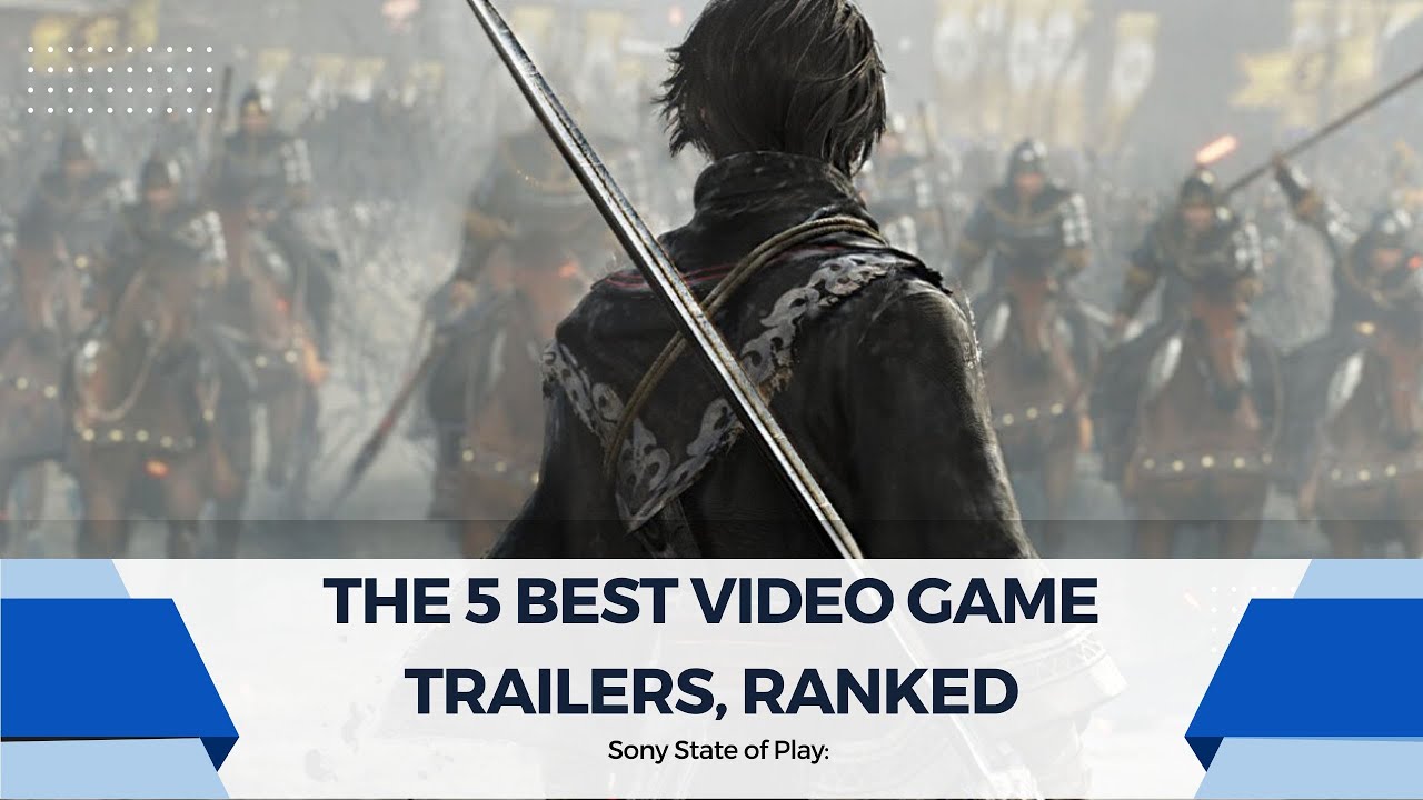 The 5 Best Video Game Trailers & Ranked - Best
