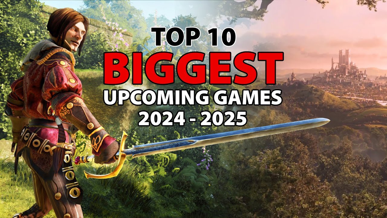 Top 10 Biggest Upcoming Video Games of 2024-2025 | Must-Watch