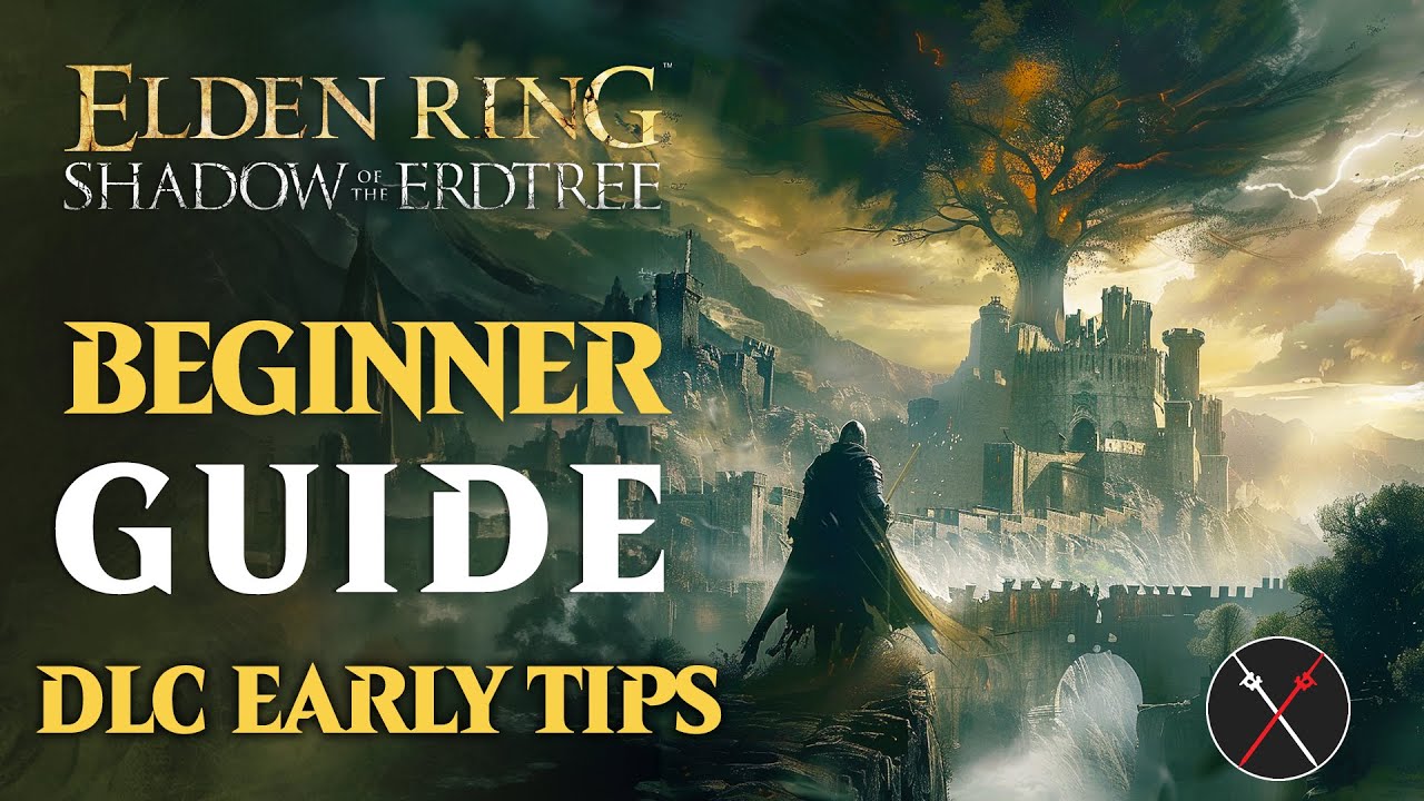 Elden Ring Shadow of the Erdtree Beginner Guide – MUST