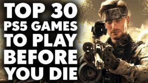 Top 30 EXCEPTIONAL PS5 Games To Play Before You Die