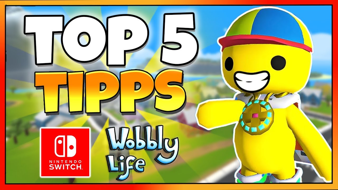 Wobbly Life auf Nintendo Switch: Die besten Tipps für Einsteiger!