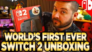 World's FIRST EVER Switch 2 Unboxing