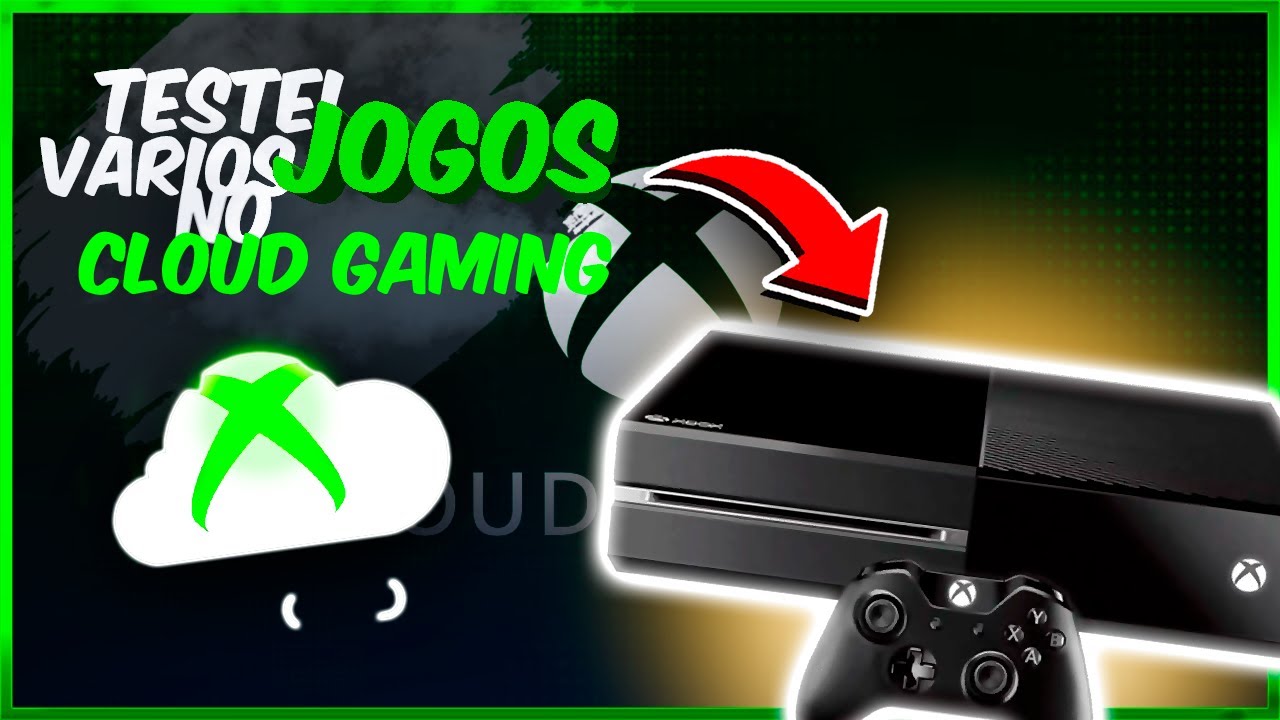 Testei VÁRIOS JOGOS pela NUVEM no XBOX ONE FAT com