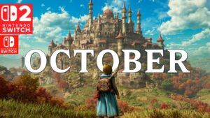 10 Exciting Nintendo Switch 2 & 1 Games Coming OCTOBER
