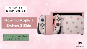 How to Apply a Nintendo Switch 2 Skin | Step-by-Step