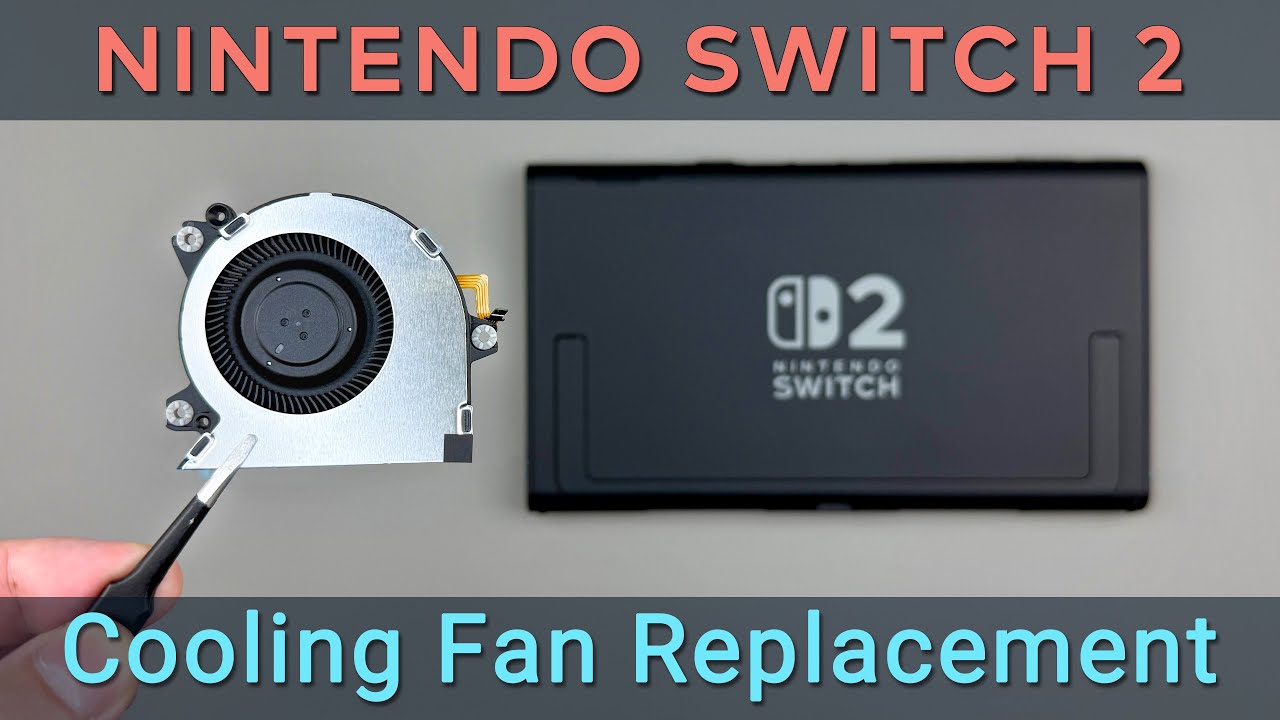 Nintendo Switch 2 Cooling Fan Replacement Guide