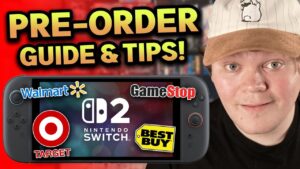 Nintendo Switch 2 PRE-ORDER GUIDE & TIPS: How To Secure
