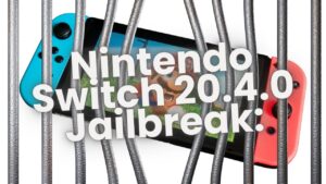 “Nintendo Switch Jailbreak 20.4.0 | Complete Guide”