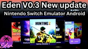 Eden V0.3 - Nintendo Switch Emulator Android Setup Guide /