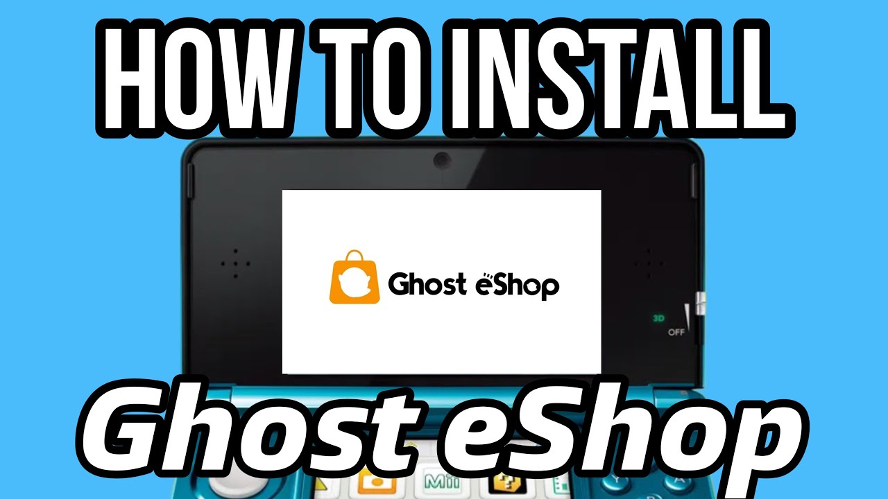 How to install ghosteshop on ANY Nintendo 3DS