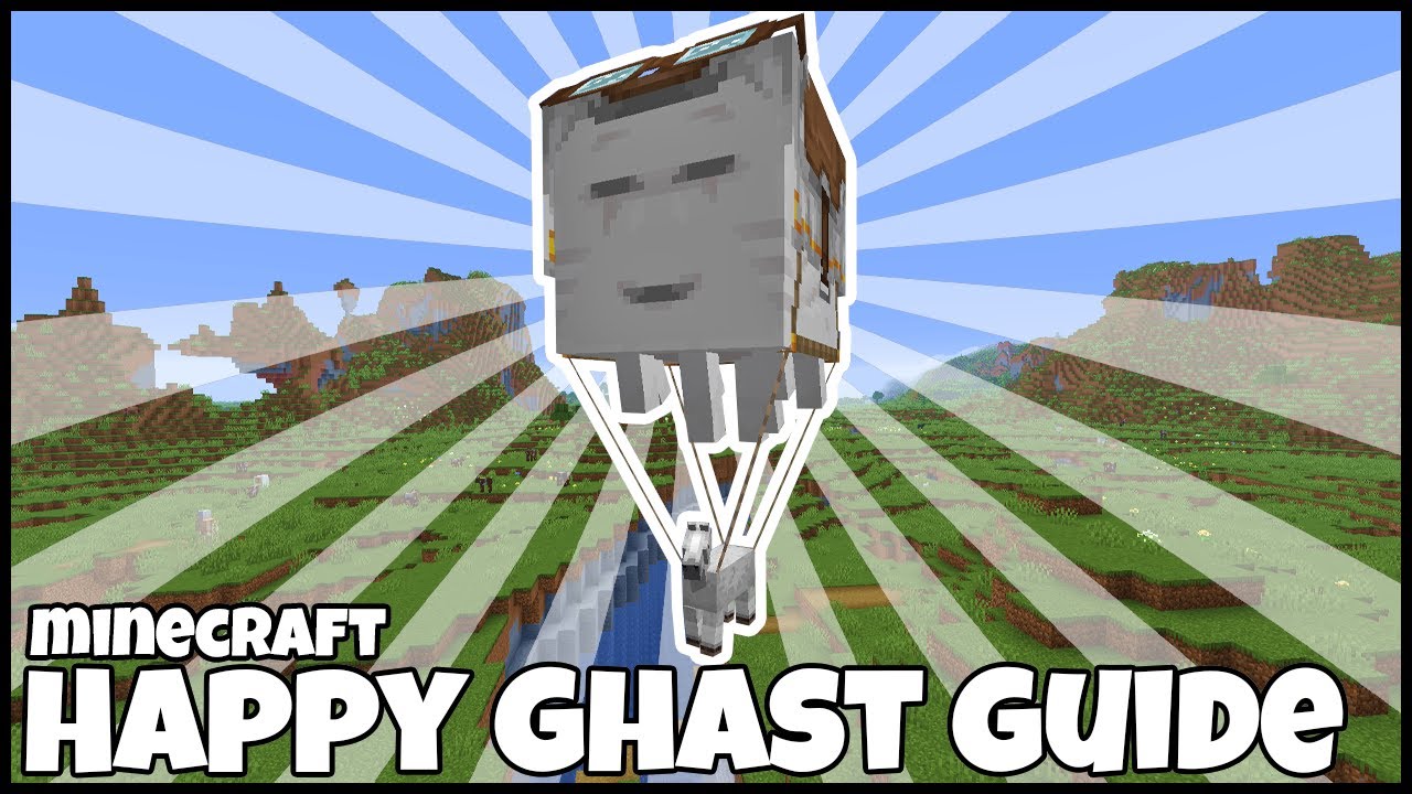 MINECRAFT HAPPY GHAST GUIDE