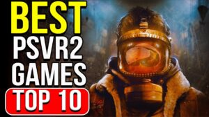 The Best PSVR2 Games 2024: PlayStation VR 2 Top 10