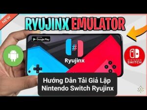 Hướng Dẫn Tải và cài đặt Ryujinx - Giả Lập