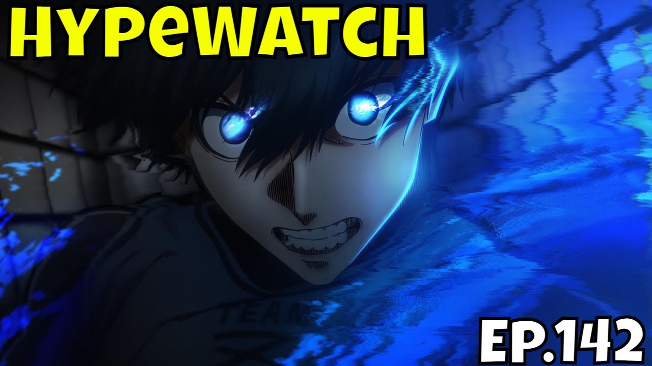 HypeWatch - Ep.142/Upcoming Gacha & PC Games/Lock In Boys