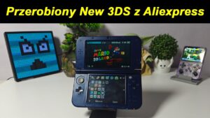 Kupiłem Przerobione Nintendo New 3DS XL z Aliexpress - Ogromna