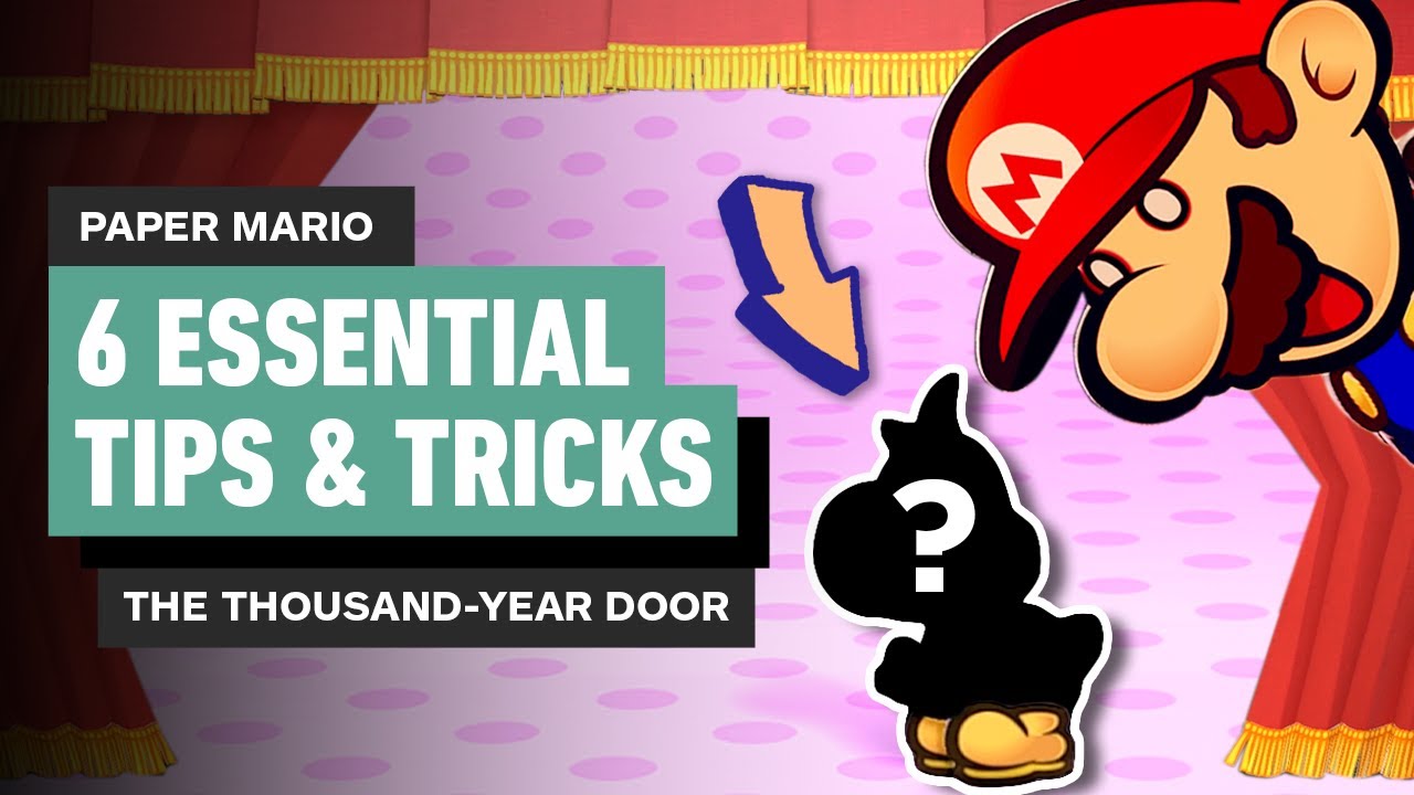 Paper Mario: The Thousand-Year Door - 6 Essential Tips and