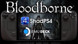 Bloodborne on Steam Deck | ShadPS4 v0.12.6 | Tutorial &