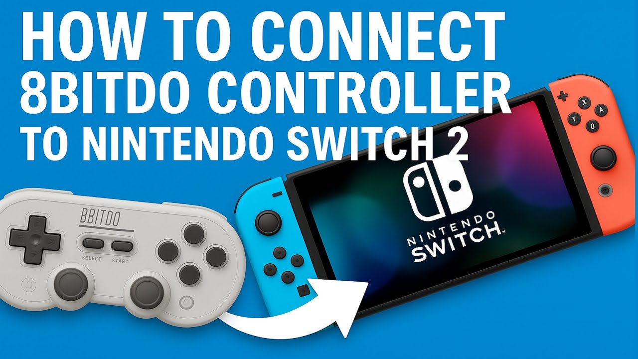 How to Connect 8BitDo Controller to Nintendo Switch 2 (Step-by-Step