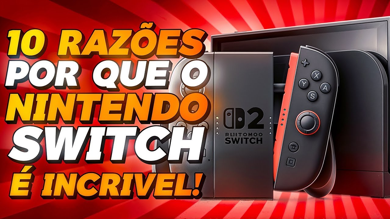 É POR ISSO que o NINTENDO SWITCH 2 é INCRIVEL