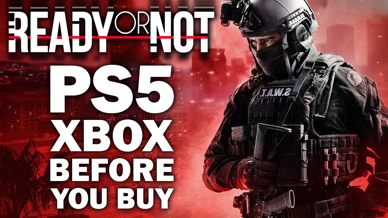 Ready Or Not PS5 And Xbox Series X | S